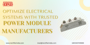 Read more about the article Optimize Electrical Systems with Trusted Power Module Manufacturers