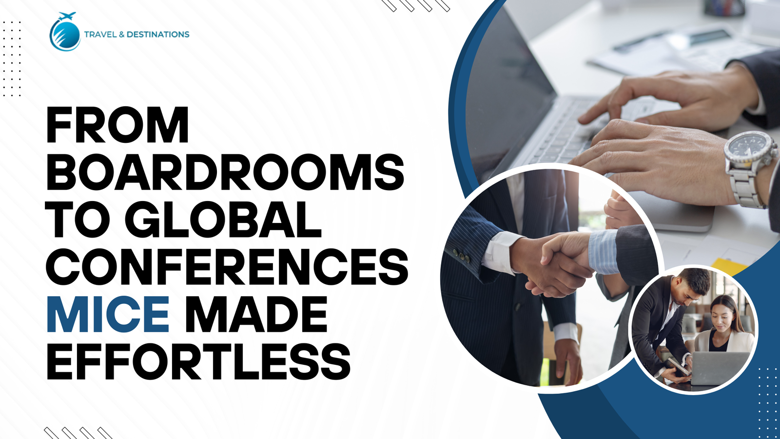 Read more about the article From Boardrooms to Global Conferences — MICE Made Effortless