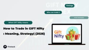 Read more about the article How to Trade in GIFT Nifty in India | Firstock