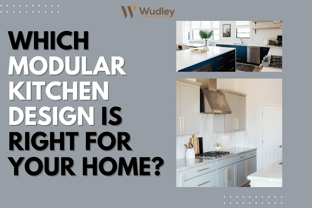 You are currently viewing Which Modular Kitchen Design Is Right for Your Home?