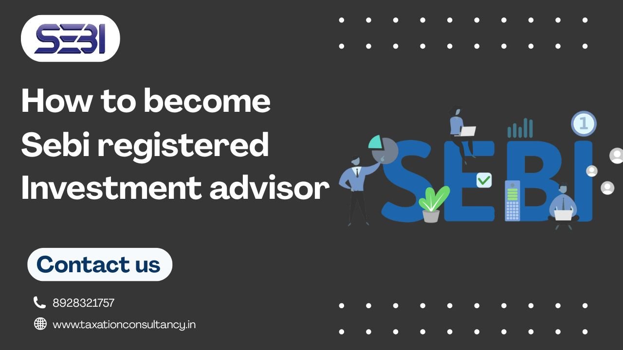 You are currently viewing SEBI Registered Investment Advisor Eligibility & Taxation Guide