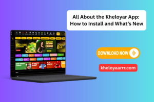 Read more about the article All About the Kheloyar App: How to Install and What’s New