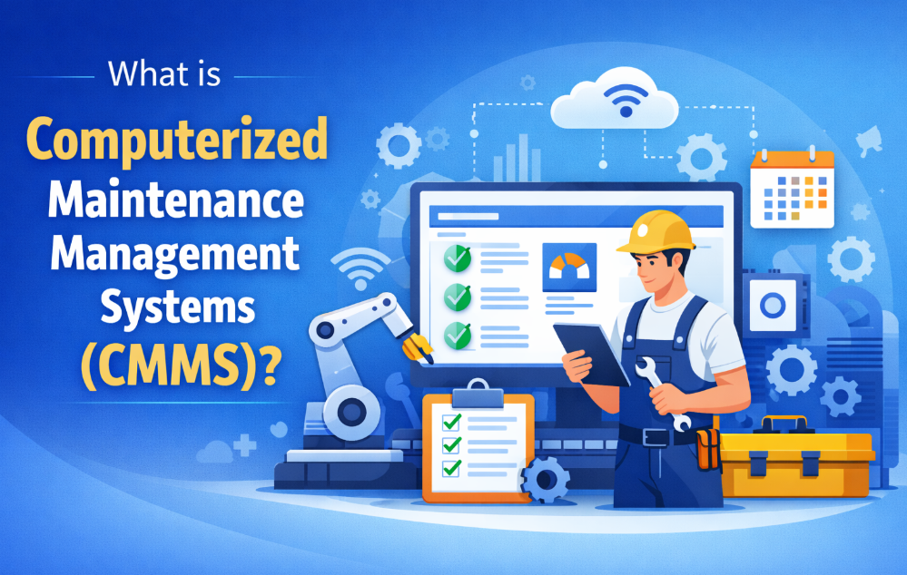 Read more about the article What is Computerized Maintenance Management Systems (CMMS)?