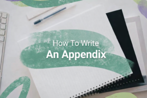 Read more about the article How to write an Appendix?