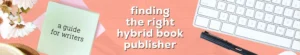 Read more about the article Hybrid Book Publishing for Authors: A Complete Guide