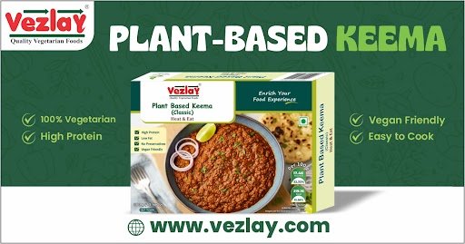 You are currently viewing Plant Based Keema | Vezlay Foods: Redefining Protein in Modern Indian Cooking