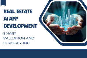 Read more about the article Real Estate AI Development: Smart Valuation and Forecasting