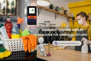 Read more about the article Restaurant Cleaning Supplies Wholesale for Commercial Kitchens