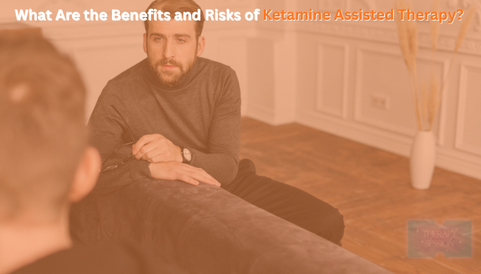 You are currently viewing What Are the Benefits and Risks of Ketamine Assisted Therapy?