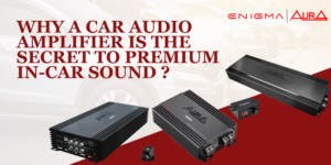 Read more about the article Why a Car Audio Amplifier Is the Secret to Premium In-Car Sound