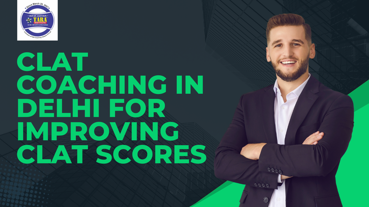 Read more about the article CLAT Coaching in Delhi for Improving CLAT Scores