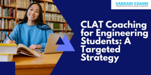 Read more about the article CLAT Coaching for Engineering Students: A Targeted Strategy