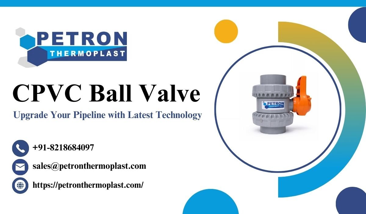 You are currently viewing Upgrade Your Pipeline with CPVC Ball Valve Technology