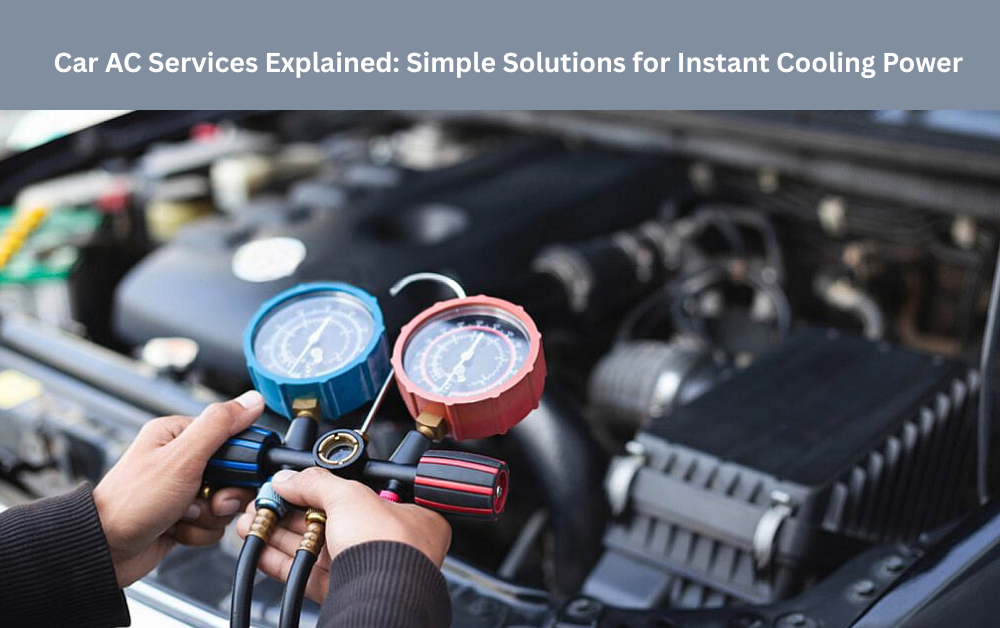 You are currently viewing Car AC Services Explained: Simple Solutions for Instant Cooling Power