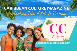 Read more about the article Caribbean Culture Magazine Celebrating Island Life & Heritage 