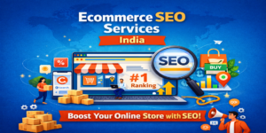 Read more about the article Ecommerce SEO Services India: A Simple Guide for Online Store Owners