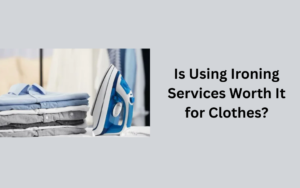 Read more about the article Is Using Ironing Services Worth It for Clothes?