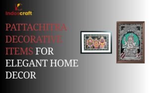 Read more about the article Pattachitra Decorative Items for Elegant Home Decor