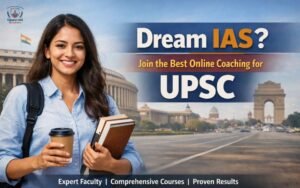 Read more about the article Dream IAS? Join the Best Online Coaching for UPSC