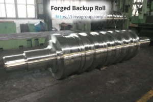 Read more about the article Forged Backup Roll – High Load Bearing Rolls for Steel & Metal Industries