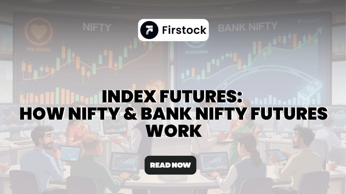 You are currently viewing Index Futures Investing Guide in India | Firstock