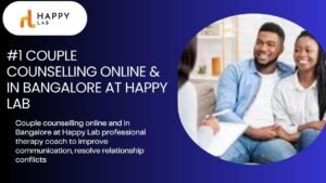 Read more about the article Best Marriage Counsellors in Bangalore | Happy Lab
