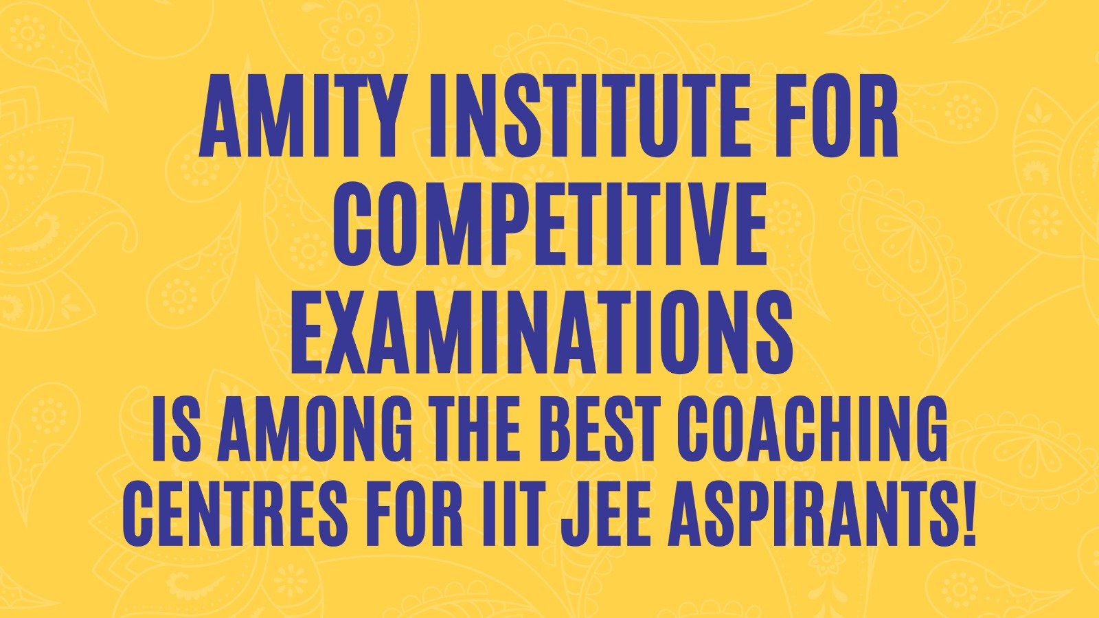 You are currently viewing Amity Institute For Competitive Examinations is Among the Best Coaching Centres for IIT JEE Aspirants!