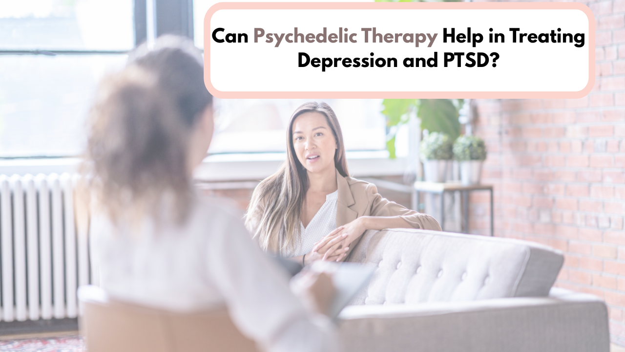 You are currently viewing Can Psychedelic Therapy Help in Treating Depression and PTSD?