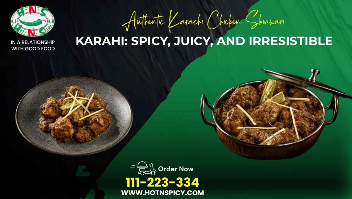 You are currently viewing Authentic Karachi Chicken Shinwari Karahi: Spicy, Juicy, and Irresistible