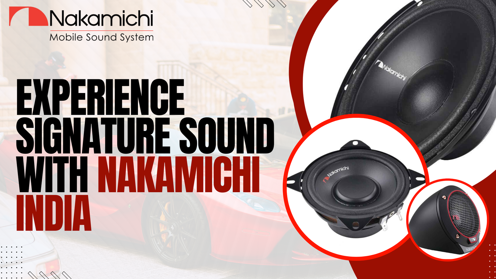 You are currently viewing Experience Signature Sound with Nakamichi India
