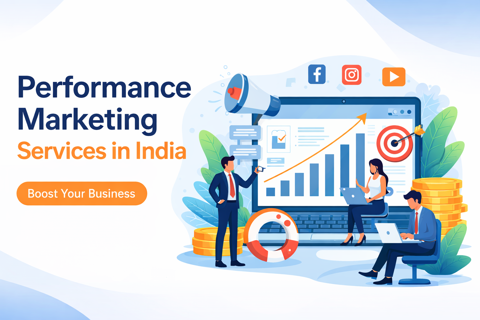 You are currently viewing Performance Marketing Services in India: A Smart Way to Grow Your Business