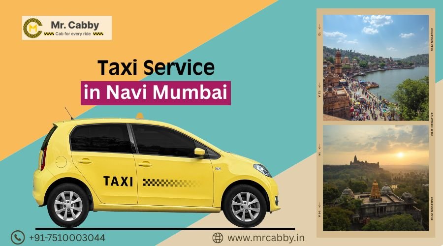 You are currently viewing How Taxi Service in Navi Mumbai Makes Travel Easy and Convenient?