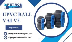Read more about the article Improve Piping System Efficiency with UPVC Ball Valve
