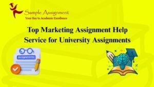 Read more about the article Top Marketing Assignment Help Service for University Assignments
