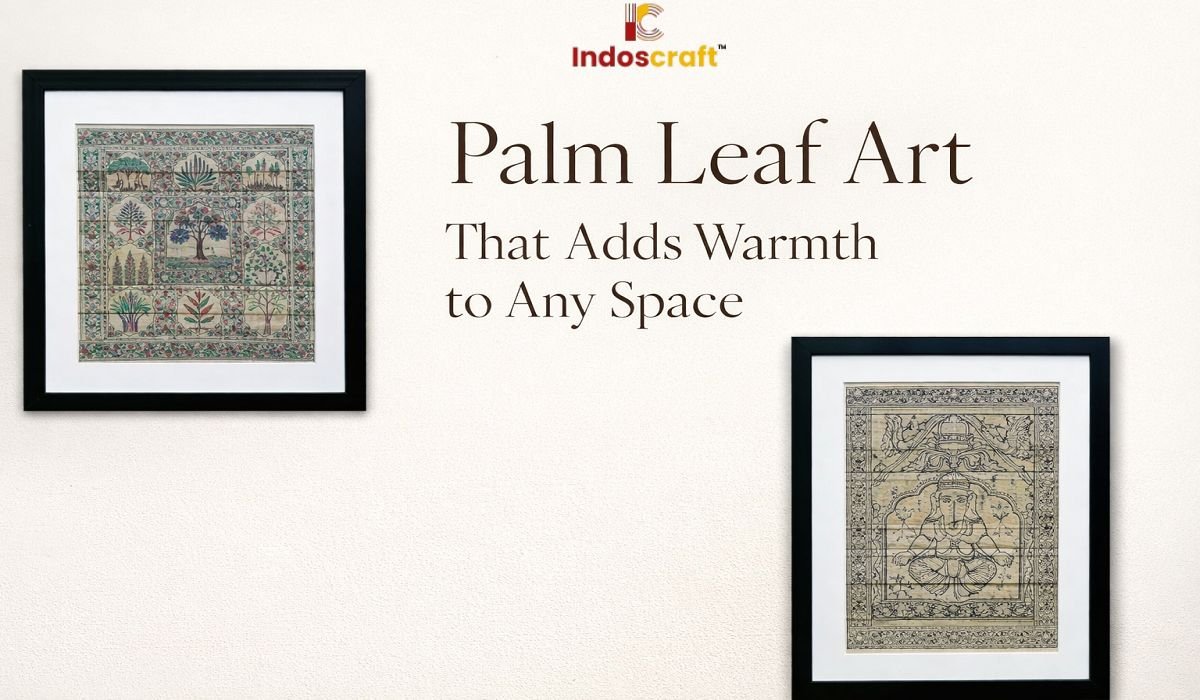 You are currently viewing Palm Leaf Art That Adds Warmth to Any Space