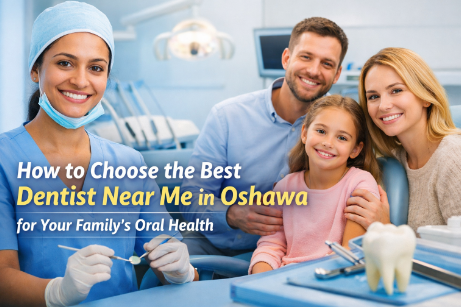 You are currently viewing How to Choose the Best Dentist Near Me in Oshawa for Your Family’s Oral Health
