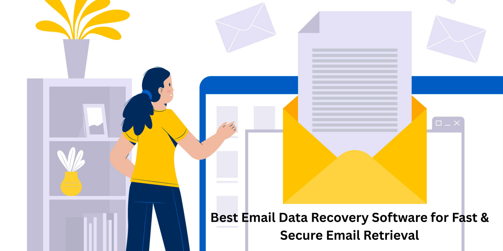 You are currently viewing Best Email Data Recovery Software for Fast & Secure Email Retrieval